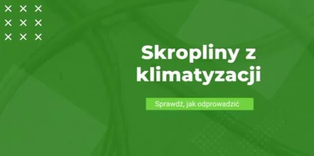 Jak odprowadzić skropliny z klimatyzacji i uniknąć problemów z wodą
